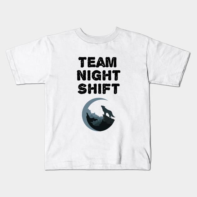 Team Night Shift Kids T-Shirt by VeCreations